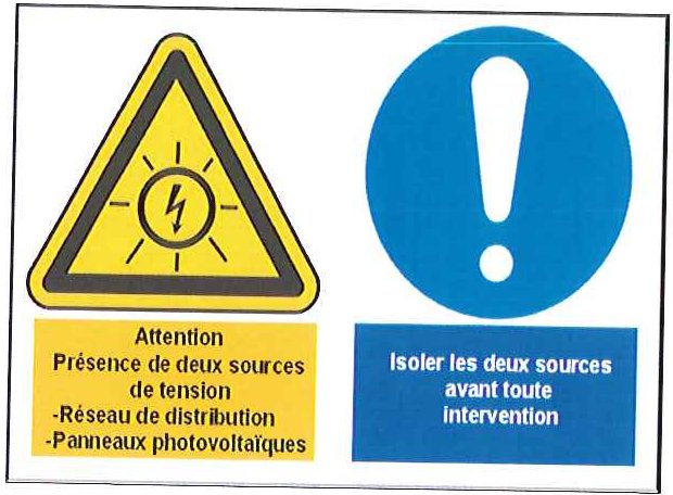 Marquage des onduleurs : « Attention - Présence de deux sources de tension - Réseau de distribution - Panneaux photovoltaïques » et « Isoler les deux sources avant toute intervention »