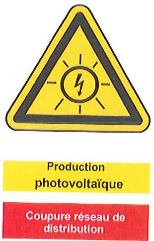 Signalétique « Production photovoltaïque » et « Coupure réseau de distribution »